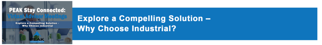 PEAK | Explore a Compelling Solution – Why Choose Industrial?