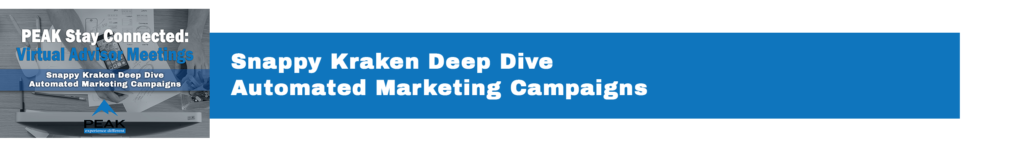 PEAK | Snappy Kraken Deep Dive – Automated Marketing Campaigns