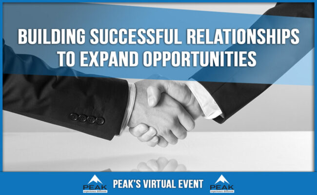 Building Successful Relationships to Expand Opportunities